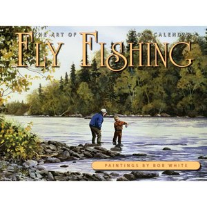 The Art Of Fly Fishing 2024 Calendar